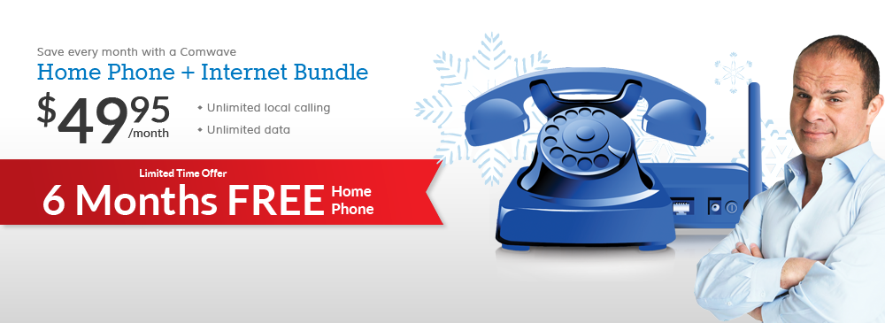 Start saving this year with a Comwave Home Phone + Internet Bundle for 